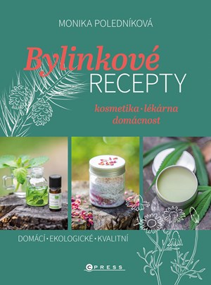 Bylinkové recepty  | Jiří Svoboda, Monika Poledníková, Kateřina Kotková