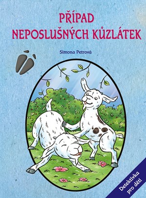 Případ neposlušných kůzlátek | Pavla Navrátilová Filip, Simona Petrová