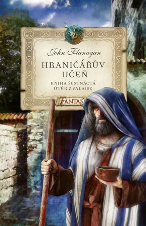 Hraničářův učeň - Kniha šestnáctá - Útěk z Falaise | John Flanagan, Eva Dejmková