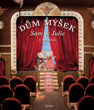 Dům myšek - Sam a Julie v divadle | Karina Schaapman