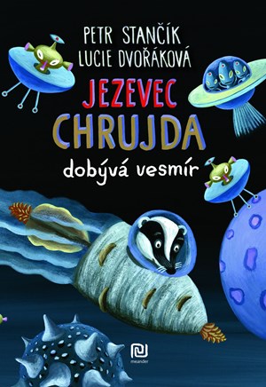 Jezevec Chrujda dobývá vesmír | Petr Stančík