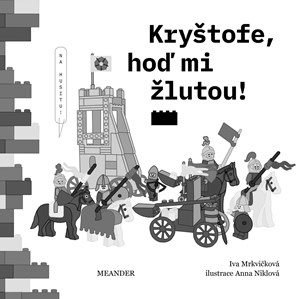 Kryštofe, hoď mi žlutou! | Iva Mrkvičková