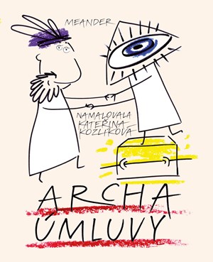 Archa úmluvy | Ivana Pecháčková, Kateřina Kozlíková