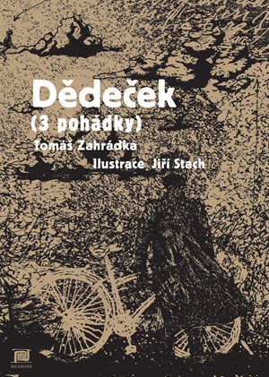 Dědeček | Jiří Stach, Tomáš Zahrádka