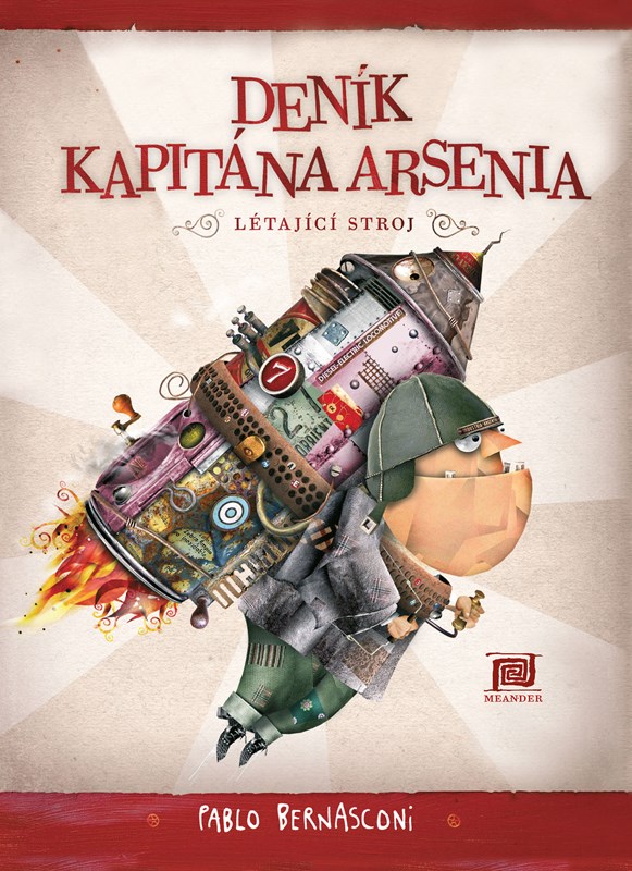 Levně Deník kapitána Arsenia - Létající stroj | Pablo Bernasconi, Pablo Bernasconi