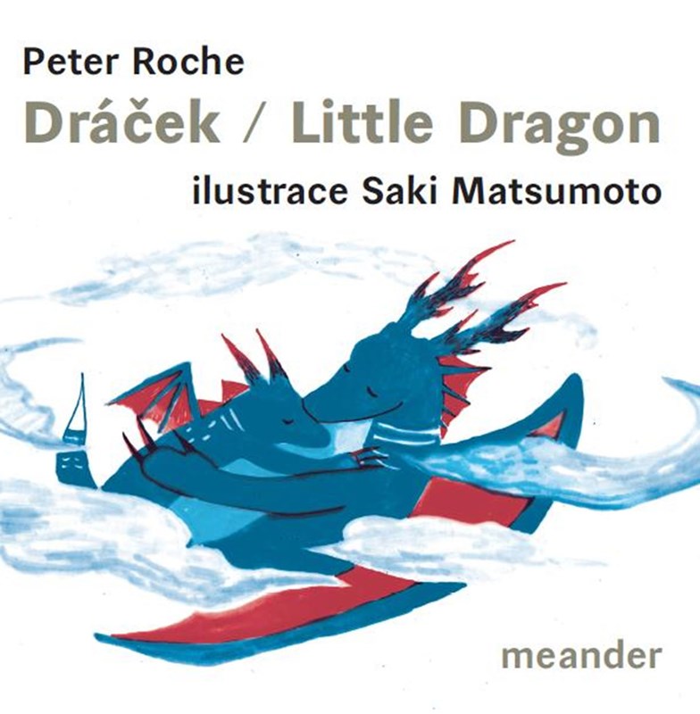 Levně Dráček/Little Dragon | Peter Roche, Saki Matsumoto