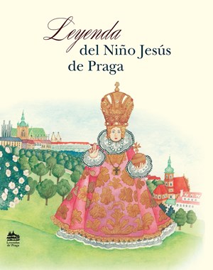 Leyenda del nino Jesús de Praga