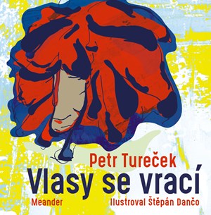 Vlasy se vrací | Petr Tureček, Štěpán Dančo