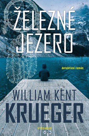 Železné jezero | Marie Válková, William Kent Krueger