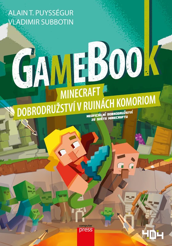 Levně Gamebook: Minecraft – dobrodružství v ruinách Komoriom | Kateřina Marko, Vladimir Subbotin, Alain T. Puysségur