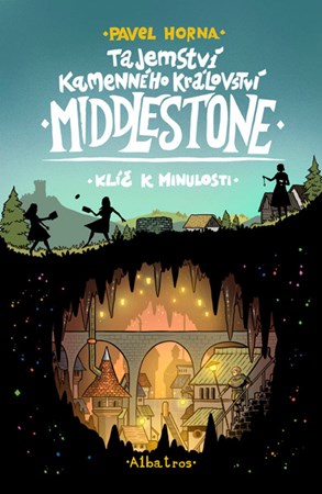 Tajemství kamenného království Middlestone: Klíč k minulosti | Nikkarin, Pavel Horna