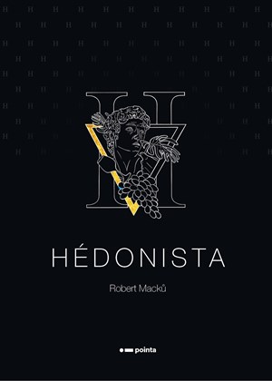 Hédonista | Robert Macků