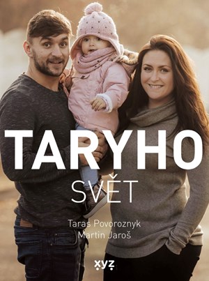 Taryho svět | Martin Jaroš, Taras Povoroznyk, Tomáš Eder, Nikol Straková