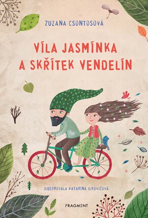 Víla Jasmínka a skřítek Vendelín | Katarína Ilkovičová, Zuzana Csontosová, Jana Olivová