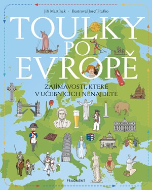 Toulky po Evropě | Josef Fraško, Jiří Martínek, RNDr.