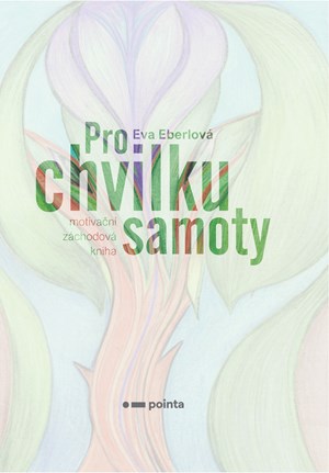 Pro chvilku samoty | Eva Eberlová