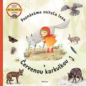 Poznáváme zvířata lesa s Červenou karkulkou | Jana Sedláčková, Štěpánka Sekaninová