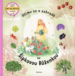 Učíme se o zahradě se Šípkovou Růženkou | Štěpánka Sekaninová