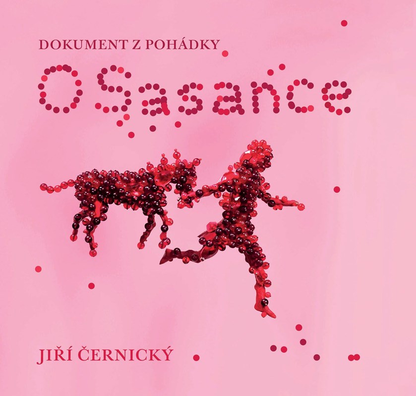 Levně O Sasance - Dokument z pohádky | Jiří Černický, Jiří Černický