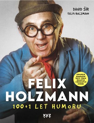 Felix Holzmann: 100+1 let humoru | David Šír