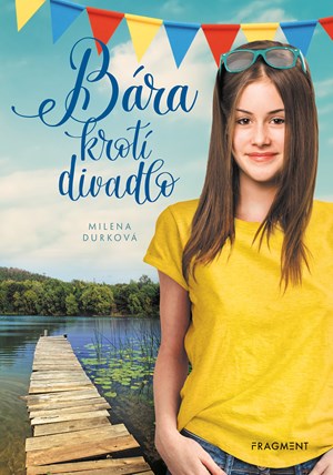 Bára krotí divadlo | Milena Durková