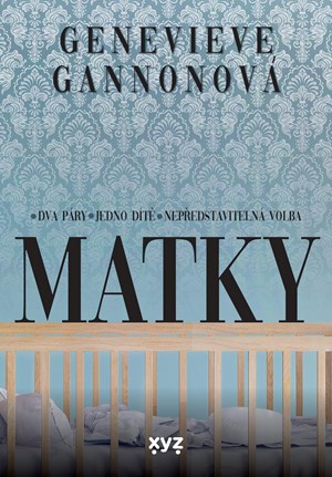 Matky | Kateřina Iváková, Genevieve Gannon