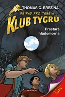 Klub Tygrů – Prastará hladomorna