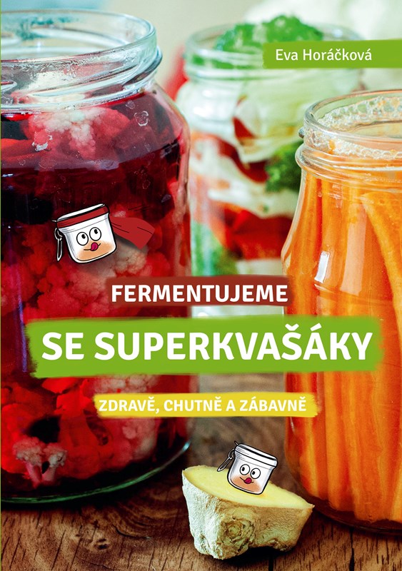 FERMENTUJEME SE SUPERKVAŠÁKY