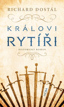 Královi rytíři | Richard Dostál