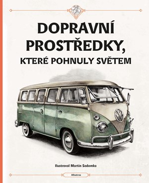 Dopravní prostředky, které pohnuly světem | Štěpánka Sekaninová, Tom Velčovský