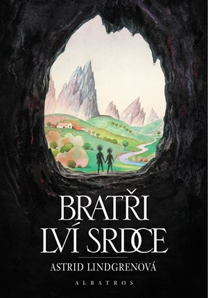 Bratři Lví srdce | Astrid Lindgrenová, Jarka Vrbová