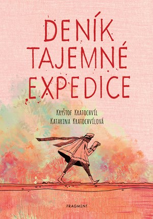 Deník tajemné expedice | Ekaterina Kratochvílová, Kryštof Kratochvíl