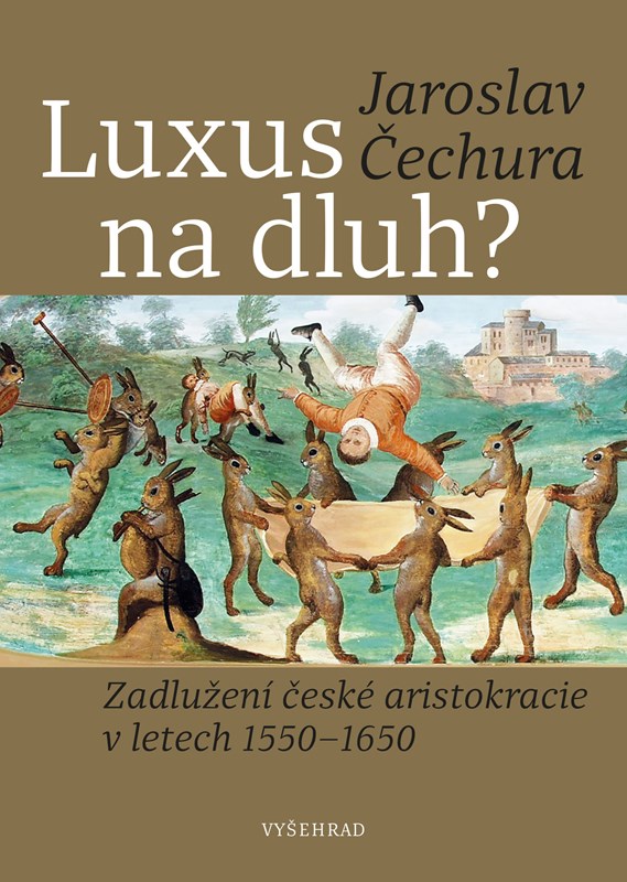 LUXUS NA DLUH? ZADLUŽENÍ ČESKÉ ARISTOKRACIE 1550-1650