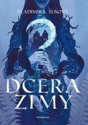 Dcera zimy | Lenka Šimečková, Jan Kozák, Vladimíra Šebová