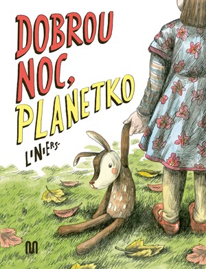 Dobrou noc, Planetko | Ricardo Liniers, Markéta Pilátová