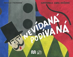 Nevídaná podívaná | Daniela Fischerová