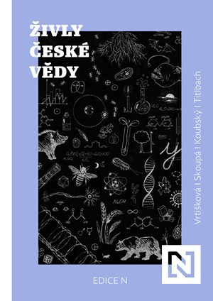 Živly české vědy | Lenka Vrtišková Nejezchlebová, Adéla Skoupá, Petr Koubský, Filip Titlbach