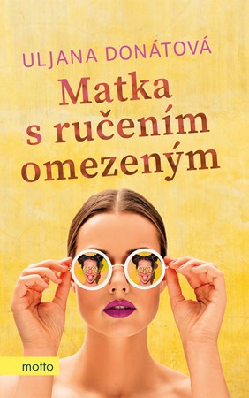 Matka s ručením omezeným | Uljana Donátová