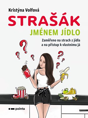 Strašák jménem jídlo | Kristýna Volfová