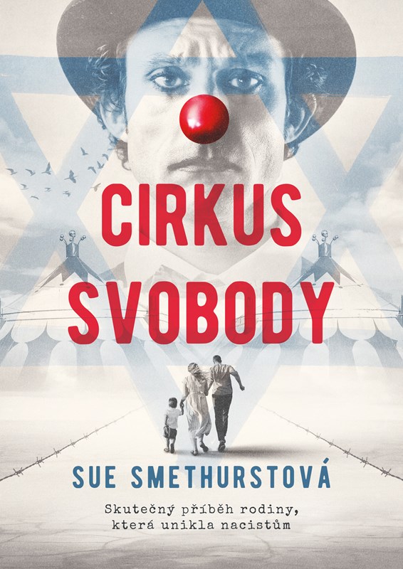 Levně Cirkus svobody | Sue Smethurstová, Eva Pourová Kadlecová