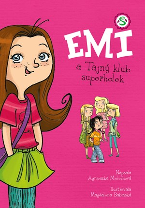 Emi a Tajný klub superholek | Kolektiv, Markéta Páralová Tardy, Agnieszka Mielech