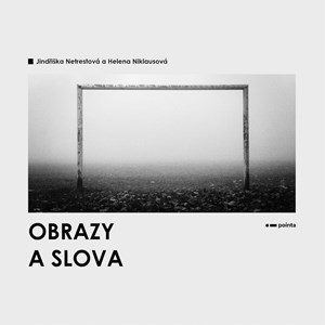 Obrazy a slova | Jindřiška Netrestová, Helena Niklausová