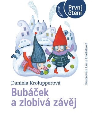 Bubáček a zlobivá závěj | Daniela Krolupperová, Lucie Dvořáková