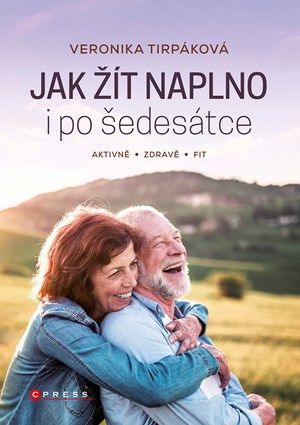 Jak žít naplno i po šedesátce | Soňa Zigová, Veronika Tirpáková