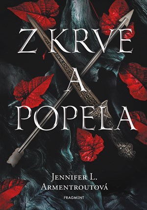 Z krve a popela | Pavla Kubešová, Kolektiv, Jennifer L. Armentroutová, Hang Le