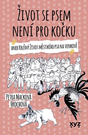 Život se psem není pro kočku | Petra Macková Hrochová