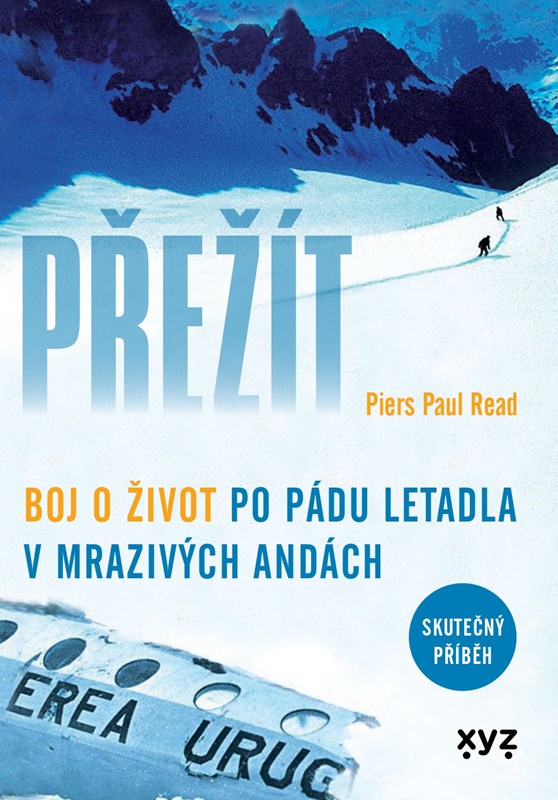 PŘEŽÍT - BOJ O ŽIVOT PO PÁDU LETADLA V MRAZIVÝCH ANDÁCH