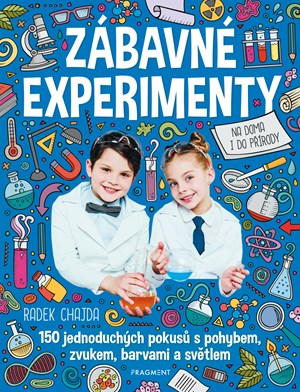 Zábavné experimenty | Radek Chajda, Antonín Šplíchal