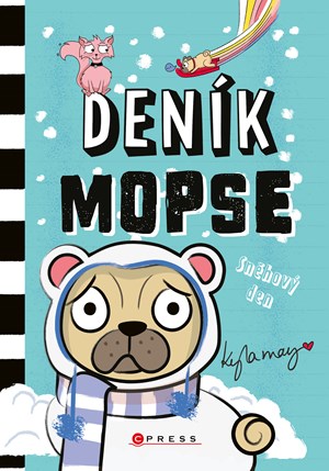 Deník mopse: Sněhový den | Šárka Krejčová, Kyla May, Kyla May, Sonia Sander