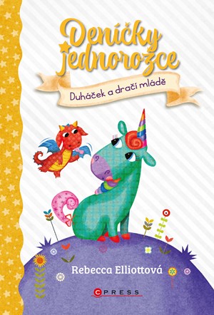 Deníčky jednorožce: Duháček a dračí mládě | Barbora Krupičková, Rebecca Elliott, Rebecca Elliott